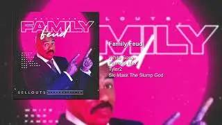 White Sosa & Famous Mex - Family Feud Remix ft. Tyler2 & Ski Mask The Slump God