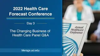 HCC 2022 | Day 3: The Changing Business of Health Care Panel Q&A