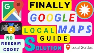 Google Redeem Code Error? Here is The Solution | Google Maps Local Guide