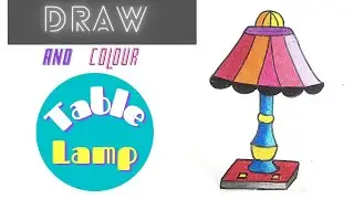 How to Draw and Colour Table Lamp ll Easy Drawing ll NL Arts and Crafts.