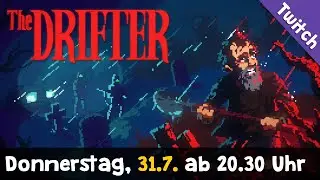 The Drifter ✦ Die unglaubliche Geschichte des Mick Carter! ✦ Donnerstag ab 20.30 Uhr live auf Twitch