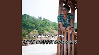 AE RE CHAMMK CHALO 2.0