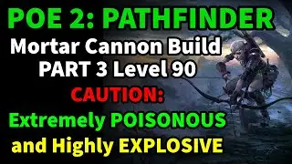 POE 2: Pathfinder L90 Mortar Cannon Gas Grenade and Explosive Grenade Build ENDGAME (Patch 0.3.1)