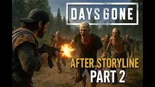 DAYS GONE - After  main story line | Clearing Hordes & Secret Camps | PART 2