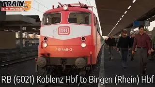 RB (6021) Koblenz Hbf to Bingen (Rhein) Hbf - Linke Rheinstrecke - BR 110.3 - Train Sim World 3