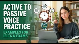 Active to Passive Voice Practice | Step-by-Step Examples for IELTS & Exams