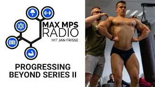 MAX MPS Radio #113: Progressing Beyond II Ep. 10 - Autoregulative Progression & Wettk&auml;mpfe in 2021