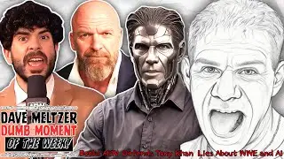 Dave Meltzer Dumb Moment Of The Week #4 - Dave Books AEW, Defends Tony Khan, Lies About WWE and AI