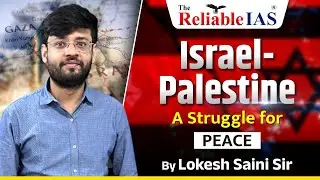 Complete Israeli-Palestinian conflict | IR Analysis | UPSC GS2 | By Lokesh Sir #upscgs #palestine