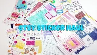 BIG Etsy Sticker Haul Ft. Simplygingerco, Oncemorewithlove, Inspirationaljunkies & More