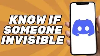 How to Know if Someone is Invisible on Discord (Tutorial)