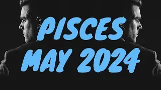 PISCES - THIS IS GOING TO HAPPEN PISCES, YOU WON'T REGRET IT! | MAY 2024 | TAROT