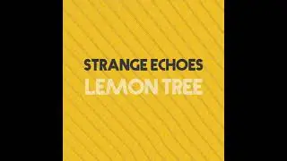 Strange Echoes - Lemon Tree
