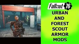 Fallout 76 Urban and Forest Scout Armor MODS