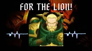 For the Lion! (a Lion El'Jonson inspired Warhammer 40k song)