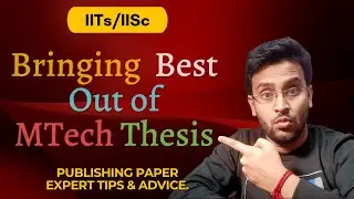 Bring Best out of Your M.Tech Thesis | Secrets to Publishing a Paper from Your #MTech #Thesis