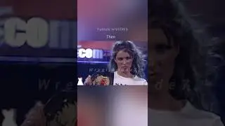 women wrestlers Now Vs Then