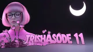 TRISHASODE 11