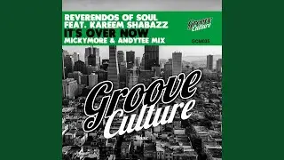It's over Now (feat. Kareem Shabazz) (Micky More & Andy Tee Mix)