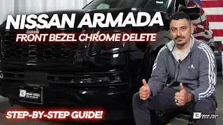 Nissan Armada Front Bezel Chrome Delete Installation (2025-2026)