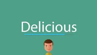 How to pronounce Delicious