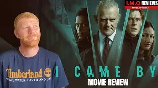 I CAME BY Movie Review