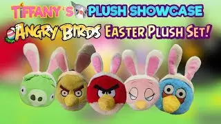 ANGRY BIRDS EASTER PLUSH SET! 🐣 🥚 🐰 | Tiffany&rsquo;s Plush Showcase