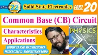 CB circuit | common base circuit  | class 12 physics new book | chapter 22 | sindh board