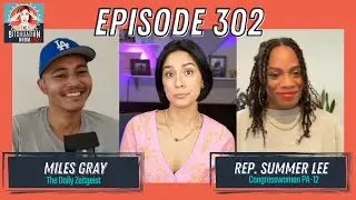 Don't Poop on My Parade with Rep. Summer Lee & Miles Gray (Ep 302)
