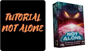 NOT ALONE : Como se juega [ES] (Reglas - tutorial - instrucciones - preparación de la partida)
