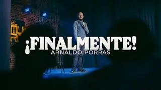 &iexcl;Finalmente! | Especial de Stand Up Comedy | Arnaldo Porras