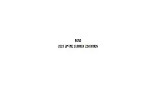 PARQ 2021 SPRING SUMMER EXHIBITION / STYLING
