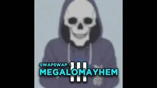swapswap - megalomayhem v3