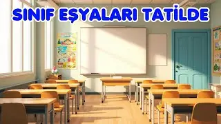 SINIF EŞYALARI TATİLDE · Çocuk Masalları · Çizgi Film · Akıllı Masallar