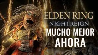 ELDEN RING NIGHTREIGN ES MUCHO MEJOR AHORA: NUEVOS CAMBIOS Y DLC