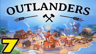 Outlanders #7 ПЕРЕНАСЕЛЕНИЕ 😥