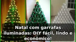Decoração de Natal com garrafas iluminadas