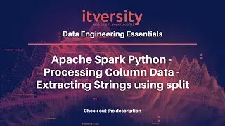 Apache Spark Python - Processing Column Data - Extracting Strings using split