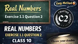 Class 10 Maths Chapter 1 | Real Numbers | Question 2 | CBSE Board | Chapter Classes