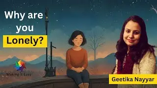 Why do You Feel Lonely? | Morning Reset | Making It Easy