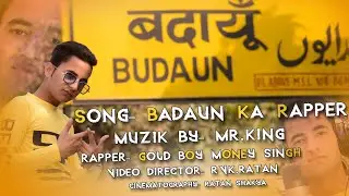 Budaun Ka Rapper | RAP | Gold Boy Money Singh | Mr.King | Ratan Shakya ,Rvk