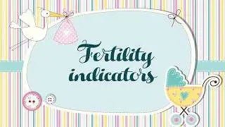 Fertility Indicators