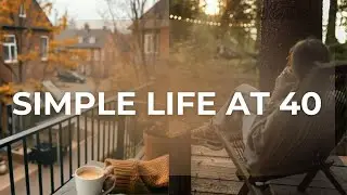 Minimalism for Women Over 40 | Simplify Your Life & Find Joy