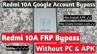 How to Remove Google Account Redmi 10A | Redmi 10A Google Account Bypass | Redmi 10A Frp Bypass |