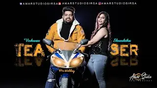Pre Wedding || Teaser || 2k20 || Vishwas & Shreshtha || Amar Studio Sirsa M 94163 59204