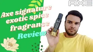 #axesignature Axe signature exotic spice Perfume review in hindi