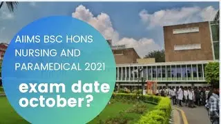 AIIMS BSC HONS NURSING AND PARAMEDICAL 2021 EXAM DATE