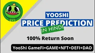 Yooshi Token Honest Price Prediction #yooshi