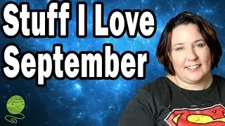 Stuff I Love September 2016