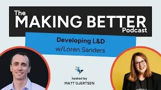 Developing L&D w/Loren Sanders